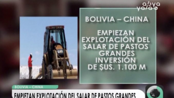 China y Bolivia comienzan la industrialización del litio en Pastos Grandes